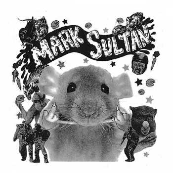 SP Mark Sultan: I'm A Filthy Rat / Heart Attack LTD | CLR