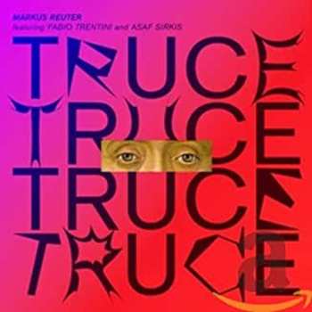 CD Markus Reuter: Truce