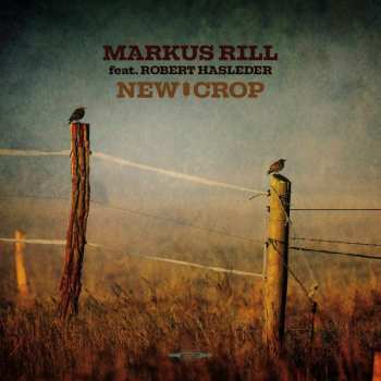 CD Markus Rill: New Crop