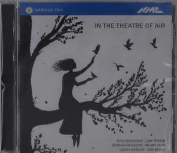 Album Marsyas Trio: In The Theatre Of Air