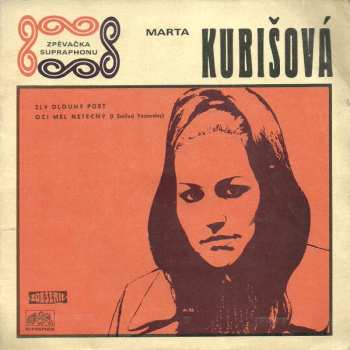 Album Marta Kubišová: Zlý Dlouhý Půst / Oči Měl Netečný