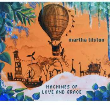 Album Martha Tilston: Machines Of Love And Grace