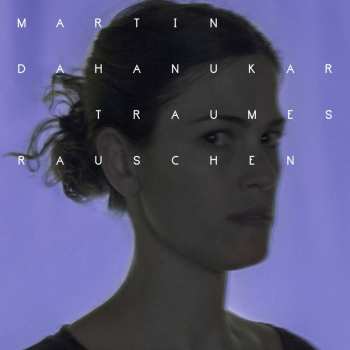 CD Martin Dahanukar: Traumesrauschen DIGI