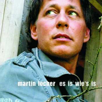 CD Martin Locher: Es Is Wie's Is
