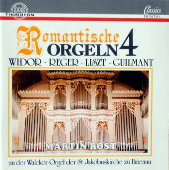 Album Martin Rost: Romantische Orgeln 4