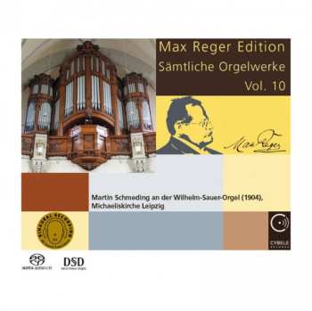 Album Max Reger: Max Reger Edition - Sämtliche Orgelwerke Vol. 10