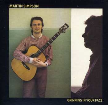 Album Martin Simpson: Grinning In Your Face