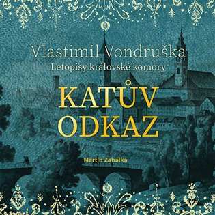 CD Martin Zahálka: Vondruška: Katův Odkaz - Letopisy Královské Komory