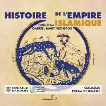Album Martinez-gros / Martinez-gros: Histoire De L'empire Islamique