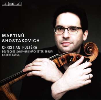 SACD Bohuslav Martinů: Shostakovich & Martinů - Cello Concertos