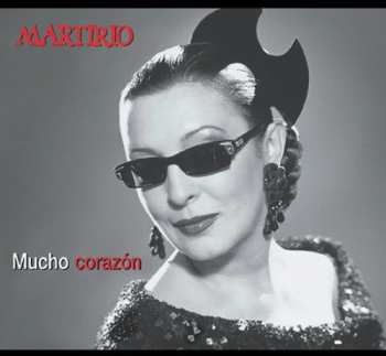 CD Martirio: Mucho Corazón 