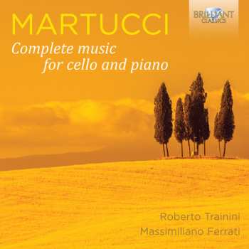 CD Giuseppe Martucci: Complete Music For Cello And Piano