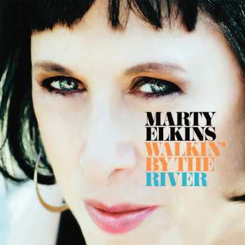 CD Marty Elkins: Walkin' By The River