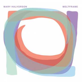 LP Mary Halvorson: Meltframe