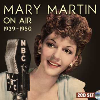 2CD Mary Martin: On Air 1939-1950