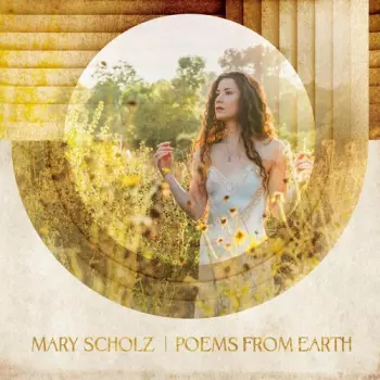 Mary Scholz: Poems From Earth
