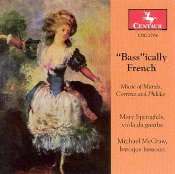 CD Mary Springfels: "Bass"ically French: Music of Marais, Corrette and Philidor