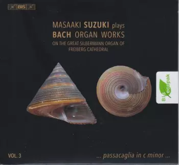 Johann Sebastian Bach: Masaaki Suzuki Plays Bach Organ Works, Volume 3