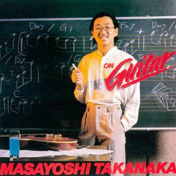 LP Masayoshi Takanaka: On Guitar