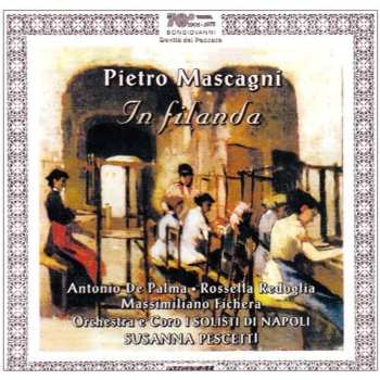 CD Pietro Mascagni: In Filanda