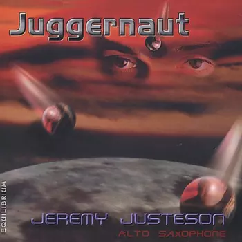 Maslanka / Smith / Tower / Justeson / Mcelhaney: Juggernaut: Music For Saxophone