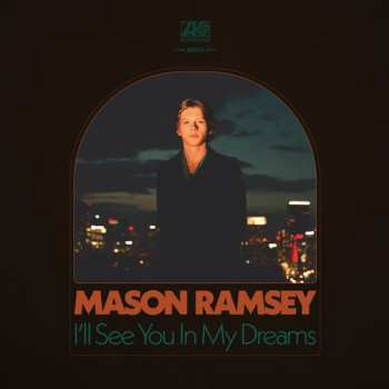 CD Mason Ramsey: I'll See You In My Dreams