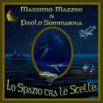 CD Massimo Mazzeo & Paolo Sommariva: Lo Spazio Tra Le Stelle