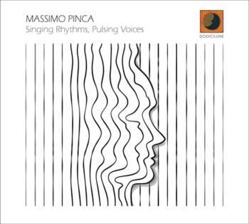 Album Massimo Pinca: Singing Rhythms, Pulsing Voices