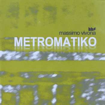 Album Massimo Vivona: Metromatiko