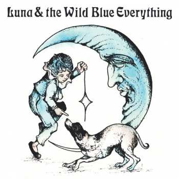 Album Mat Kerekes: Luna & The Wild Blue Everything