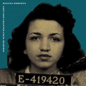 LP Matana Roberts: Coin Coin Chapter Four: Memphis