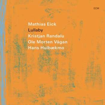 CD Mathias Eick: Lullaby