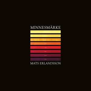 LP Mats Erlandsson: Minnesmärke