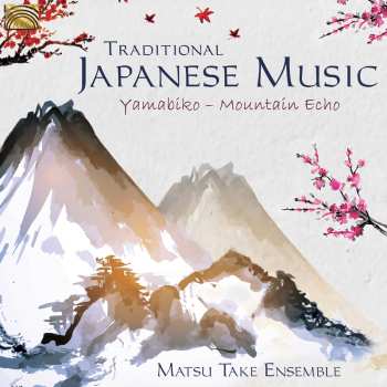 Album Matsu Take Ensemble: Traditional Japanese Music