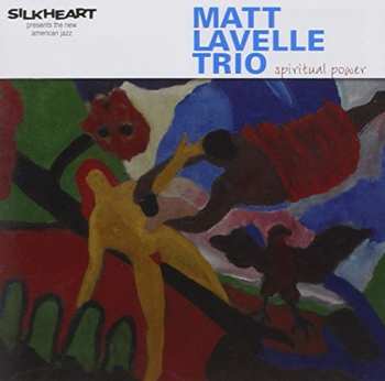 Album Matt Lavelle Trio: Spiritual Power