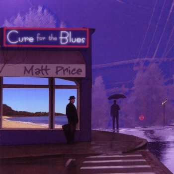 CD Matt Price: Cure For The Blues