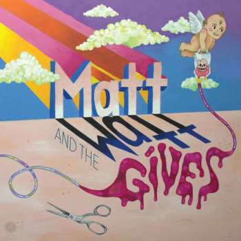 Album Matt & The Watt Gives: Matt & The Watt Gives