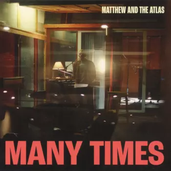 Matthew And The Atlas: Many Times