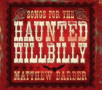 Songs For The Haunted Hillbilly