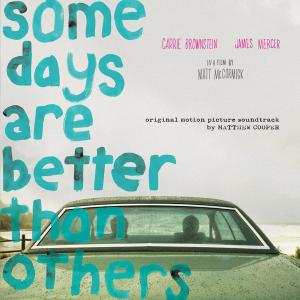 LP Matthew Cooper: Some Days Are Better Than Others LTD