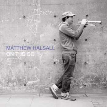 CD Matthew Halsall: On The Go