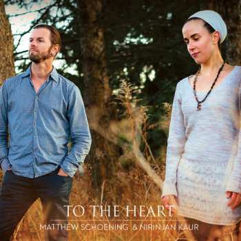 Album Nirinjan Kaur: To The Heart