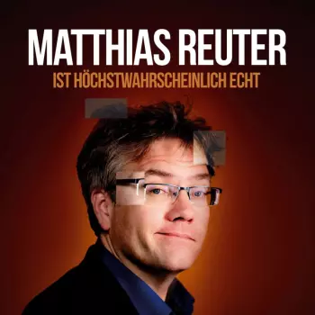 Matthias Reuter Ist Höchstwahrscheinlich Echt!