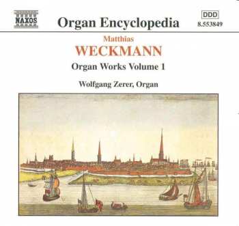 CD Matthias Weckmann: Organ Works Vol. 1