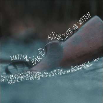 LP Mattias Bärjed: Händelser Vid Vatten Vol. 1 LTD
