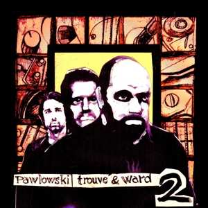 CD Mauro Pawlowski: Pawlowski, Trouvé & Ward 2