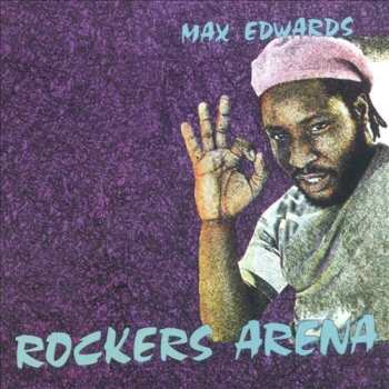 Album Max Edwards: Rockers Arena