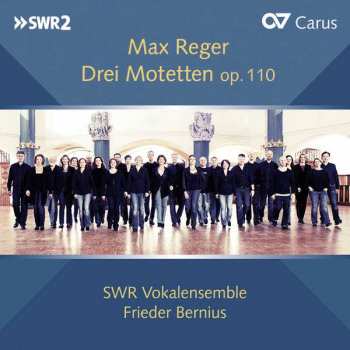 CD Max Reger: 3 Motetten Op.110