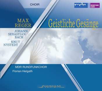 Album Max Reger: Geistliche Gesänge Op.110