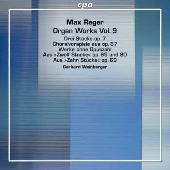 Album Max Reger: Organ Works Vol. 9